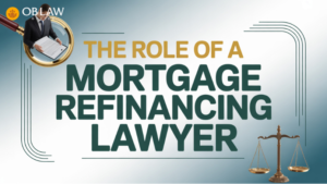 The Role of a Mortgage Refinancing Lawyer in Navigating Today’s Market