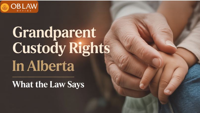 Grandparent Custody Rights in Alberta: What the Law Says