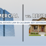 Commercial vs. Residential Real Estate Law in Calgary: Key Differences