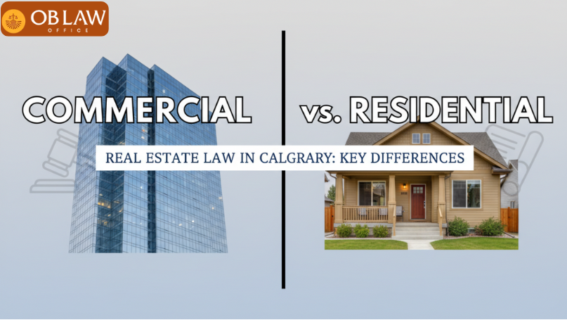 Commercial vs. Residential Real Estate Law in Calgary: Key Differences